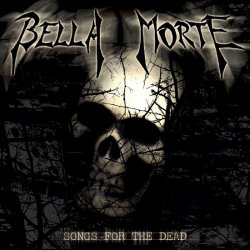 Bella Morte - Songs To The Dead (2004)