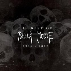 Bella Morte - The Best Of Bella Morte (1996-2012) (2013)