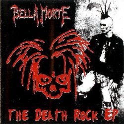 Bella Morte - The Death Rock (2009) [EP]