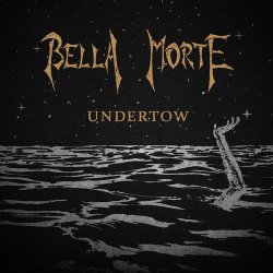 Bella Morte - Undertow (2011) [Single]