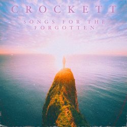 Crockett - Songs For The Forgotten (2017) [EP]