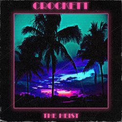 Crockett - The Heist (2015)