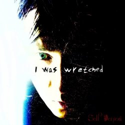 Self Denied - I Was Wretched (2017)