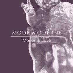 Mode Moderne - Moderne Love (2017) [Single]