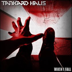 Tankard Haus - When I Fall (2017) [Single]