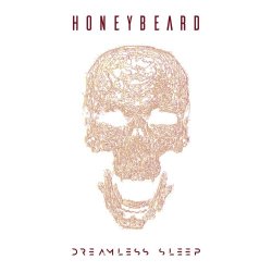Honey Beard - Dreamless Sleep (2017)