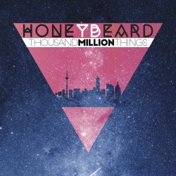 Honey Beard - Thousand Million Things (2015) [EP]