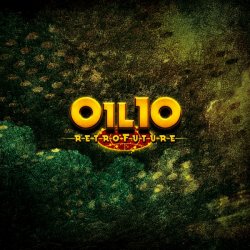 Oil 10 - Retrofuture (2009)