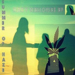 Summer Of Haze - Hazy Memories (2011) [EP]