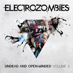 VA - Electrozombies - Undead And Open-Minded Vol. 3 (2017)