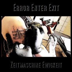 Error Enter Exit - Zeitmaschine Ewigkeit (2013)