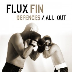 Flux Fin - Defences / All Out (2012) [EP]