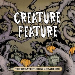 Creature Feature - The Greatest Show Unearthed (2007)