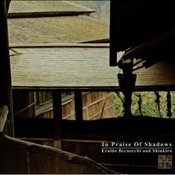 Eraldo Bernocchi & Shinkiro - In Praise Of Shadows (2016)
