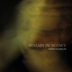 Remain In Silence - ...And The Soul Goes On (2016)