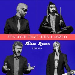 Italove - Disco Queen (The Remixes) (feat. Ken Laszlo) (2013) [EP]