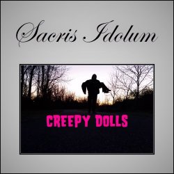 Sacris Idolum - Creepy Dolls (2017) [EP]