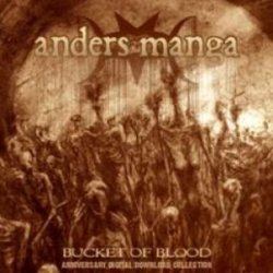 Anders Manga - Bucket Of Blood (2007)