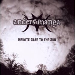 Anders Manga - Infinite Gaze To The Sun (2010)