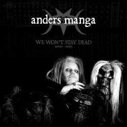 Anders Manga - We Won't Stay Dead (2000-2010) (2016)