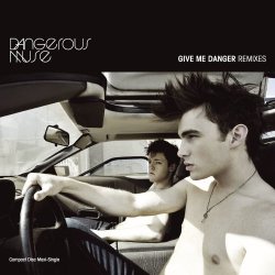 Dangerous Muse - Give Me Danger (Remixes) (2012) [Single]
