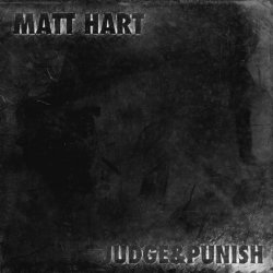 Matt Hart - Judge & Punish (2017) [EP]