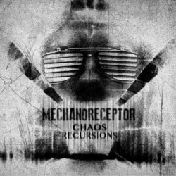 Mechanoreceptor - Chaos Recursions (2017)