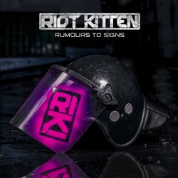 Riot Kitten - Rumours To Signs (2016) [Single]