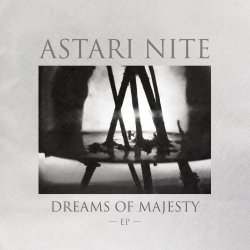 Astari Nite - Dreams Of Majesty (2017) [EP]