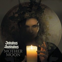 Inkubus Sukkubus - Mother Moon (2015)