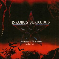 Inkubus Sukkubus - Wytches & Vampyres - The Best Of (2005)