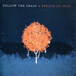 Follow The Train - A Breath Of Sigh (2006)