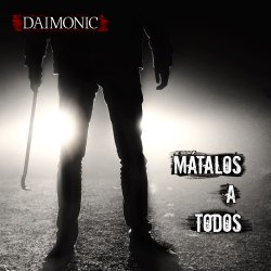 Daimonic - Mátalos A Todos (2017) [Single]