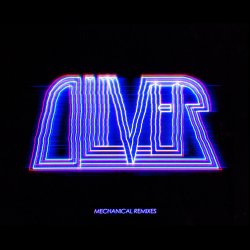 Oliver - Mechanical Remixes (2013) [EP]