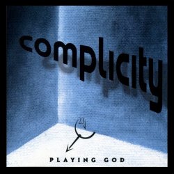 Complicity - Playing God (1997)