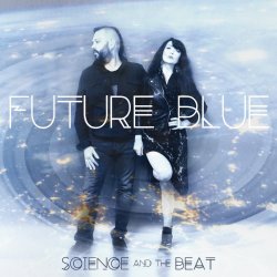 Science And The Beat - Future Blue (2015)