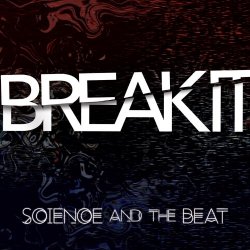 Science And The Beat - Break It (2016) [Single]