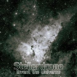 Stellardrone - Invent The Universe (2010)