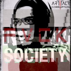 Artifact Corruption - Fvck Society (2017) [Single]