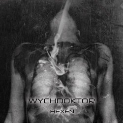 Wychdoktor - Hexen (2015)