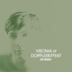 Visonia Et Dopplereffekt - Die Reisen (2014) [EP]