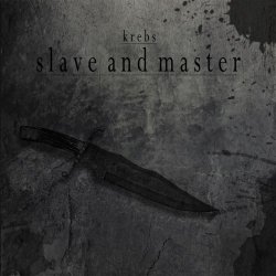 Krebs - Slave And Master (2016) [Single]
