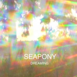 Seapony - Dreaming (2011) [EP]