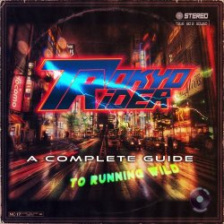 Tokyo Rider - A Complete Guide To Running Wild (2014) [EP]