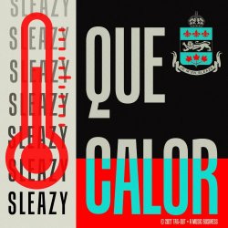 Sleazy - Que Calor (2017) [Single]