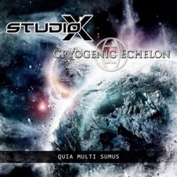 Cryogenic Echelon vs. Studio-X - Quia Multi Sumus (2012) [EP]