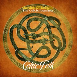 Garden Of Delight - The Celtic Journey - Celtic Folk (2015)