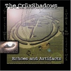 The Crüxshadows - Echoes And Artifacts (2001)