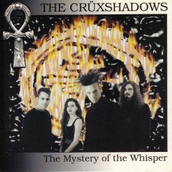 The Crüxshadows - The Mystery Of The Whisper (1999)