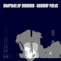 Interstellar Sequence - Baikonur Fields (2014)